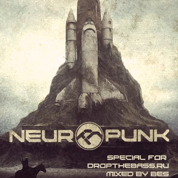 Обложка mixed by Bes - Neuropunk special for DROPTHEBASS.RU